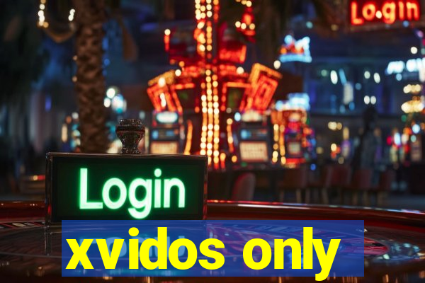 xvidos only